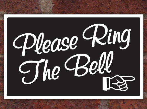 PLEASE RING THE BELL SIGN PLAQUE NOTICE ANY COLOUR