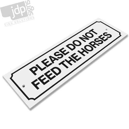 PLEASE DO NOT FEED THE HORSES 3MM RIGID PVC BOARD SIGN 21 COLOURS eBay